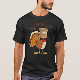 Thanksgiving Cat Fake Cat Meow Thanksgiving Turke T-Shirt