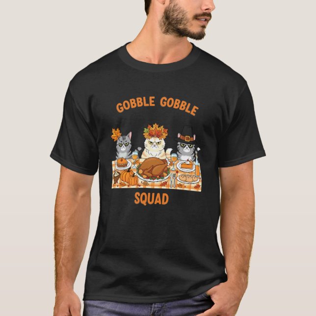 Thanksgiving Cats Gobble Gobble Squad Dinner Table T-Shirt (Front)