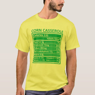 Thanksgiving Christmas Funny Corn Casserole Nutrit T-Shirt