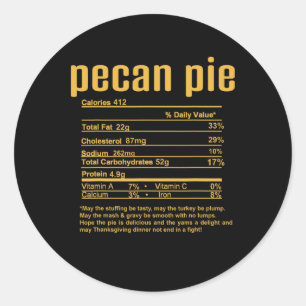 Thanksgiving Christmas Pecan Pie Nutritional Facts Classic Round Sticker