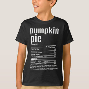 Thanksgiving Christmas Pumpkin Pie Nutritional Fac T-Shirt