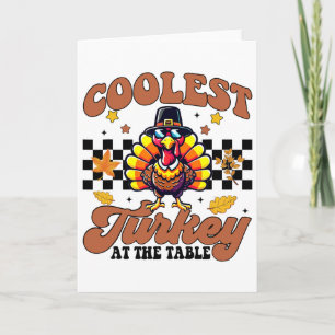 Thanksgiving Coolest Turkey At The Table Dinner Gi Card