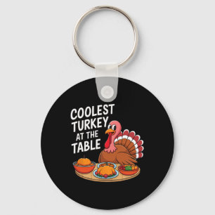 Thanksgiving Coolest Turkey At The Table Thanksgiv Key Ring