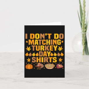 Thanksgiving Couple Funny I Don't Do Matching Turk Card