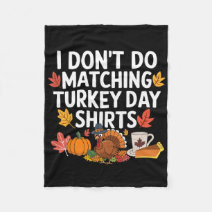 Thanksgiving Couple Funny I Don't Do Matching Turk Fleece Blanket