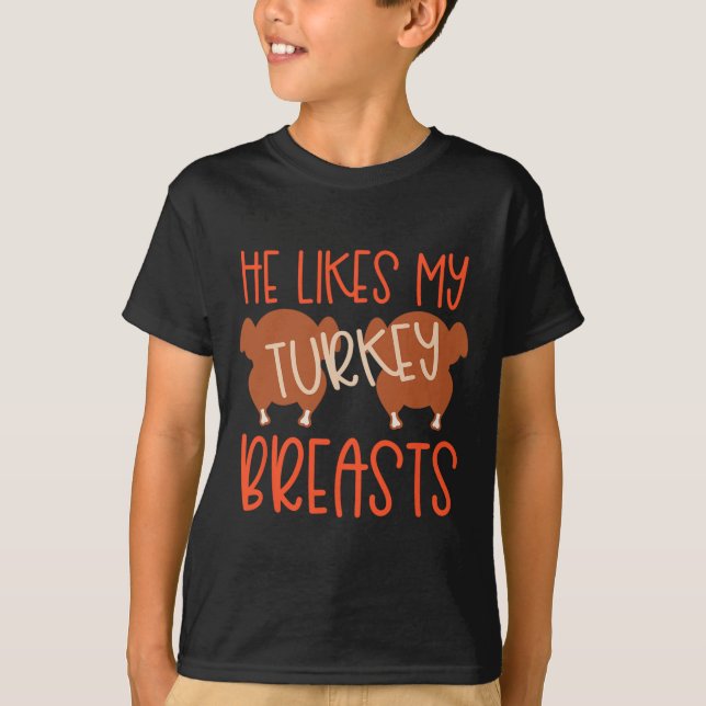 Thanksgiving Couples Turkey Breast She Likes My Dr T-Shirt (Front)