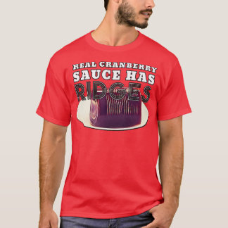 Thanksgiving Cranberry Sauce Ridges T-Shirt