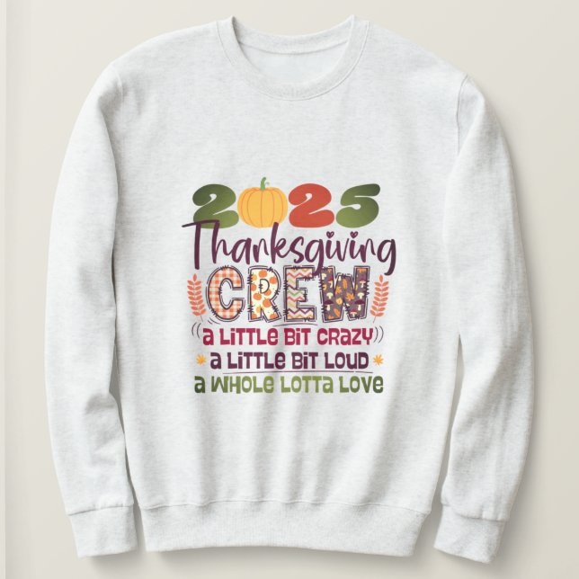 Thanksgiving Crew 2025 Shirt | Family Fall Sweatsh (Design Front)