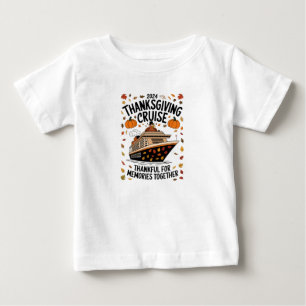 Thanksgiving Cruise 2024 Thankful For Memories  Baby T-Shirt