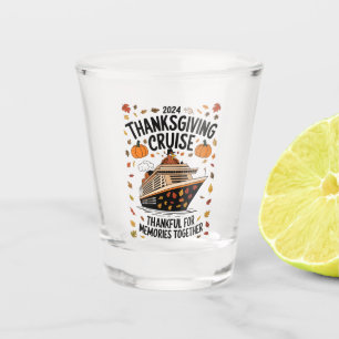 Thanksgiving Cruise 2024 Thankful For Memories  Shot Glass