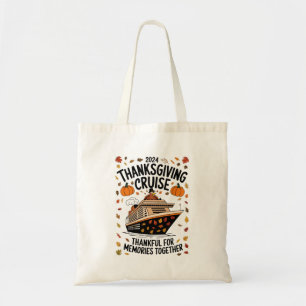 Thanksgiving Cruise 2024 Thankful For Memories Tote Bag