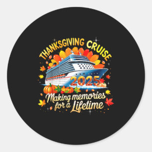Thanksgiving Cruise 2025 Family Vacation Gift Classic Round Sticker