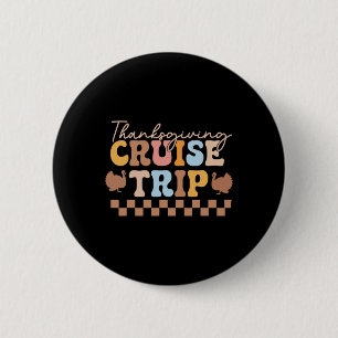 Thanksgiving Cruise Matching Thanksgiving Tee 2025 6 Cm Round Badge