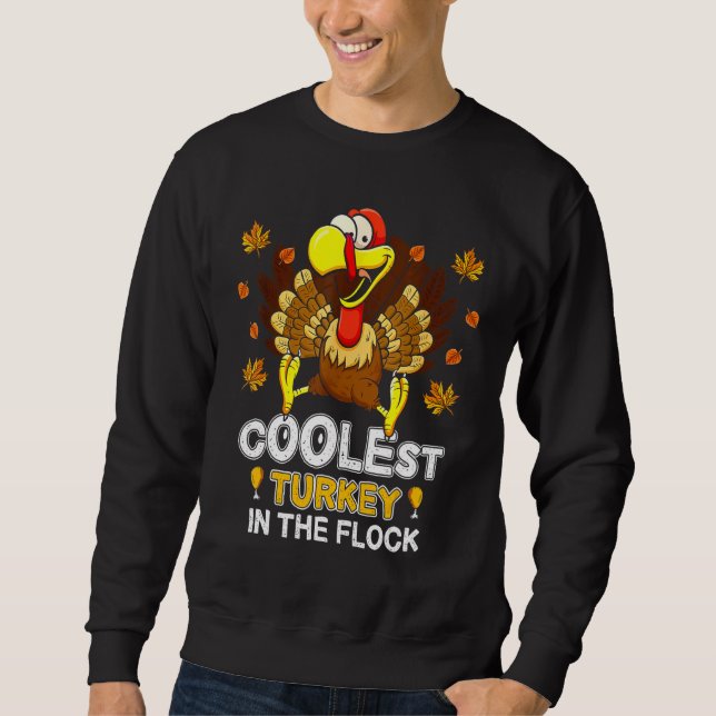 Thanksgiving Day Coolest Turkey In The Flock Boys  Sweatshirt (Front)