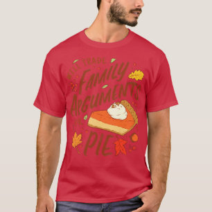 Thanksgiving Day Family Dinner Pumpkin Pie Funny Q T-Shirt