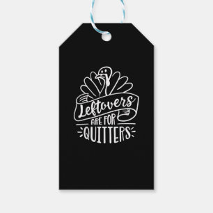Thanksgiving Day Funny Gift Leftovers Are For Quit Gift Tags