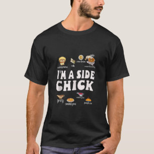 Thanksgiving Day Funny Turkey Leg Autumn Im A Side T-Shirt