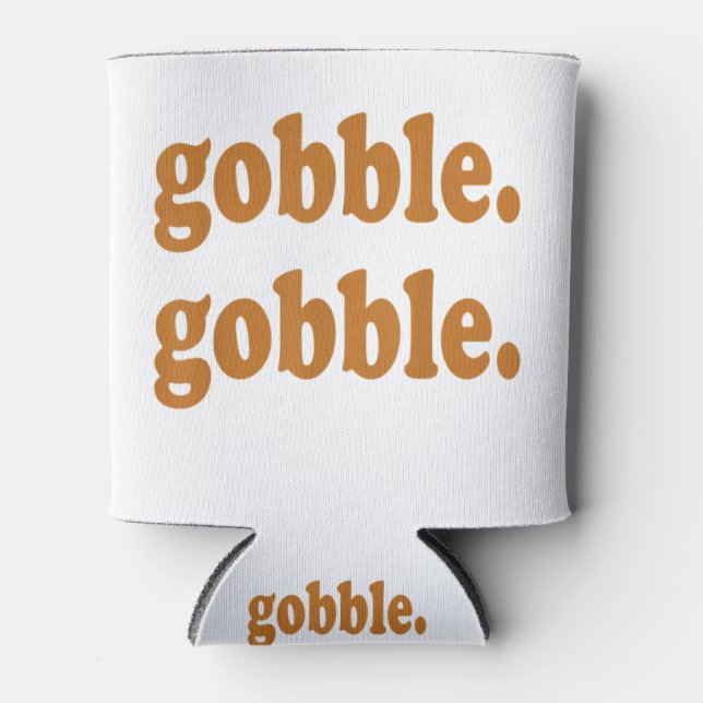 Thanksgiving Day Gobble Gobble Turkey Trot Funny Can Cooler (Front)