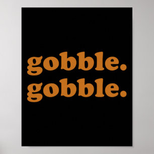 Thanksgiving Day Gobble Gobble Turkey Trot Funny  Poster