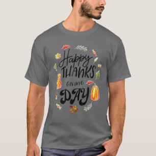Thanksgiving Day - Happy Thanksgiving Day T-Shirt