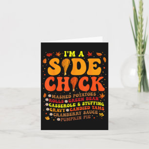 Thanksgiving Day I'm A Side Chick Funny Turkey Leg Card