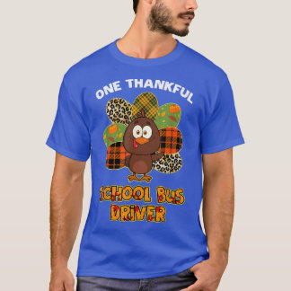 Thanksgiving Day One Thankful School Bus Driver Cu T-Shirt
