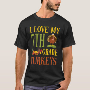 Thanksgiving Day Pilgrim Teacher I Love My 7th Gra T-Shirt