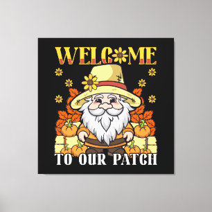 Thanksgiving Day Welcome To Our Patch Gnome Canvas Print