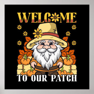 Thanksgiving Day Welcome To Our Patch Gnome Poster
