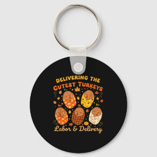 Thanksgiving Delivering The Cutest Turkeys Labor & Key Ring