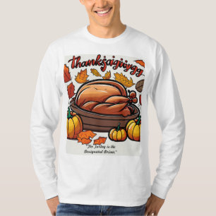 Thanksgiving, "Designated Driver" T-Shirt