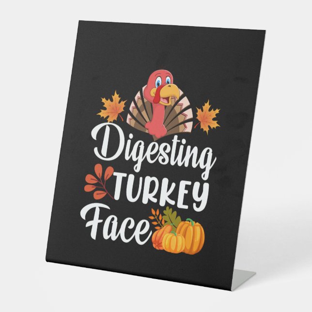 Thanksgiving Digesting Turkey Face Pedestal Sign (Front)