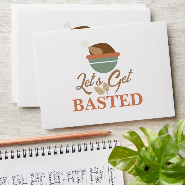 Thanksgiving Dinner Party Let’s Get Basted Turkey  Envelope (Stacked)