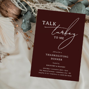 Thanksgiving Dinner Talk Turkey to Me’ Modern Invitation