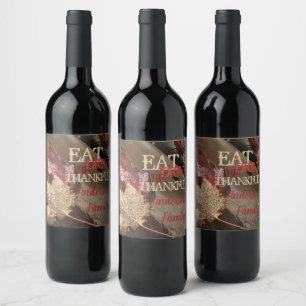 Thanksgiving Eat Drink Be Thankful Autumn Leaves Wine Label