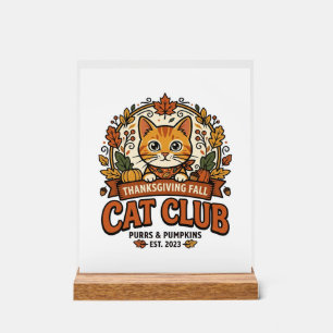 Thanksgiving Fall Cat Cat Lover Gift - Thanksgivin Acrylic Sign