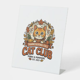 Thanksgiving Fall Cat Cat Lover Gift - Thanksgivin Pedestal Sign