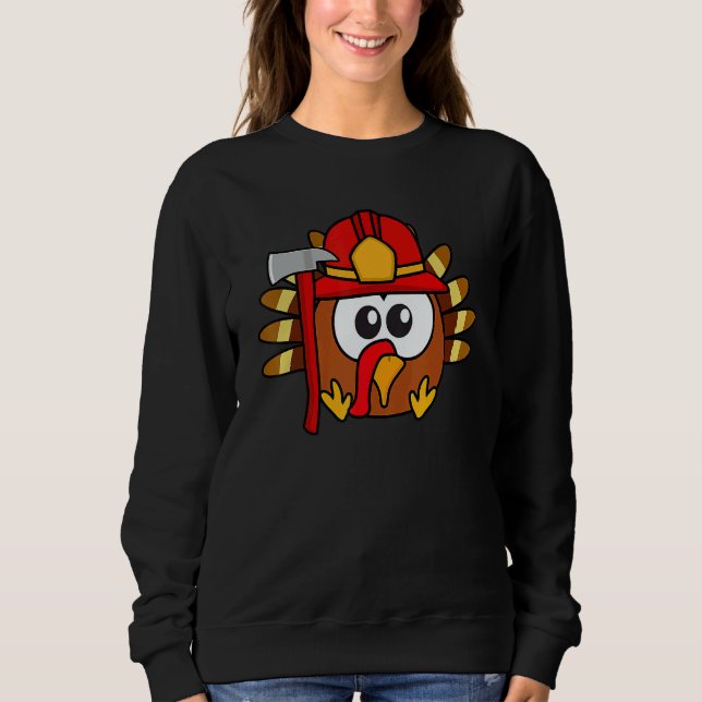 Thanksgiving Firefighter Turkey   Feast Day Sweatshirt (Front)