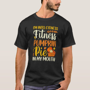 Thanksgiving Fitness Pumpkin Pie Friendsgiving T-Shirt