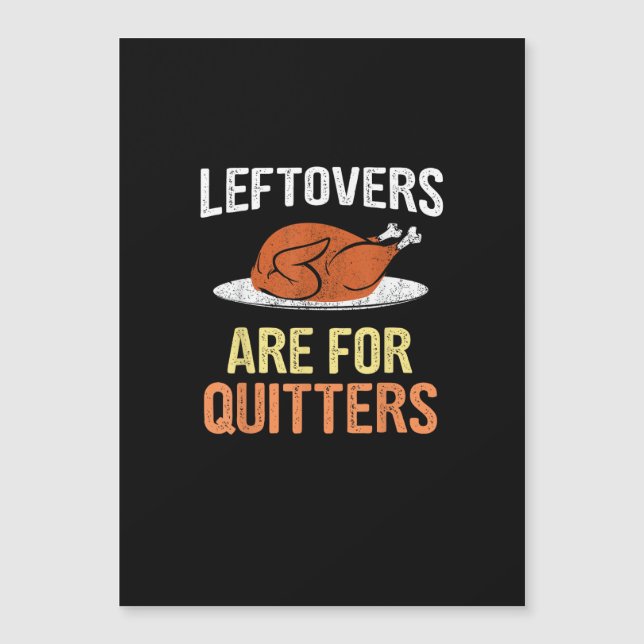 Thanksgiving Food Funny Leftovers Are For Quitters (Front)