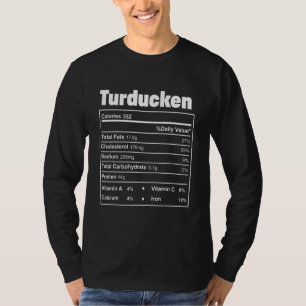 Thanksgiving Food Turducken Nutritional Facts T-Shirt