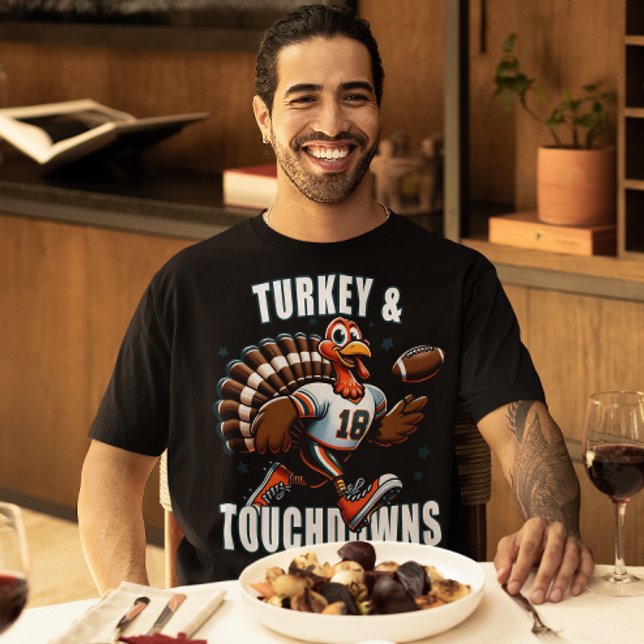 Thanksgiving Football Turkey and Touchdowns Sports T-Shirt (Turkey and touchdowns funny Thanksgiving football season t-shirt.)