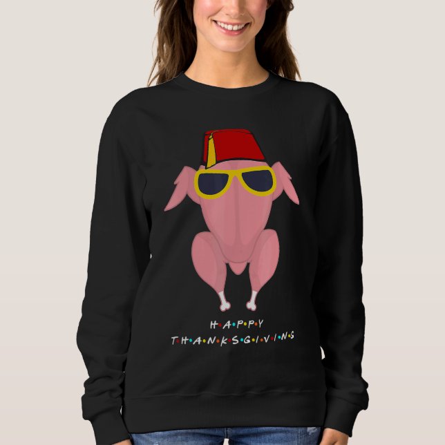 Thanksgiving  For Friends  Turkey Head Sweatshirt (Front)