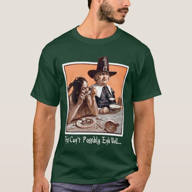 Thanksgiving Foreshadowing T-Shirt (Front)