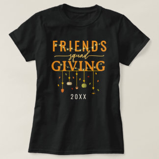Thanksgiving Friendsgiving squad 20XX T-Shirt