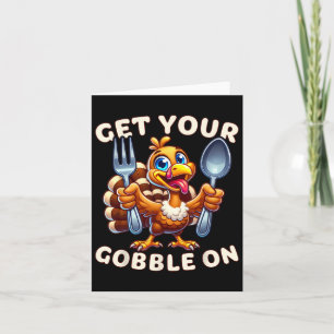 Thanksgiving Funny Turkey Get Your Gobble On Card