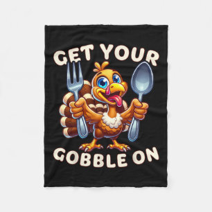 Thanksgiving Funny Turkey Get Your Gobble On Fleece Blanket
