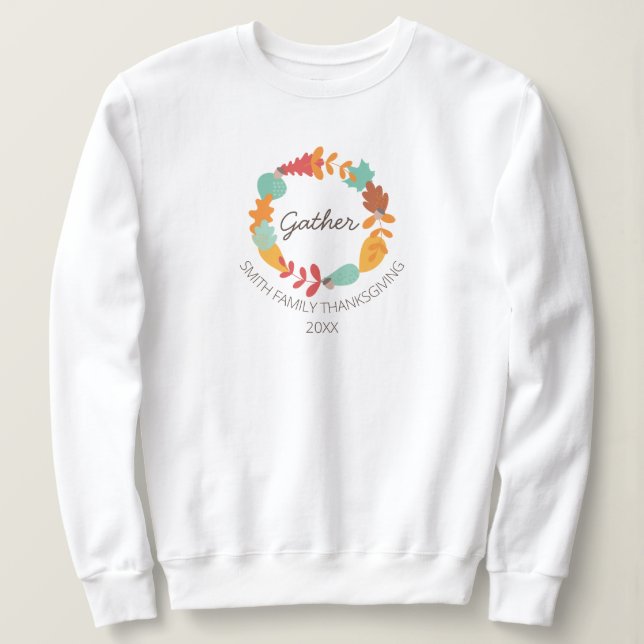 Thanksgiving Gather Family Sweatshirt (Design Front)