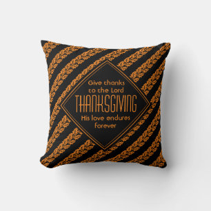 THANKSGIVING Give Thanks Christian BLACK ORANGE Cushion