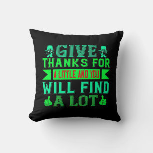 Thanksgiving - Give Thanks For A Little Cushion